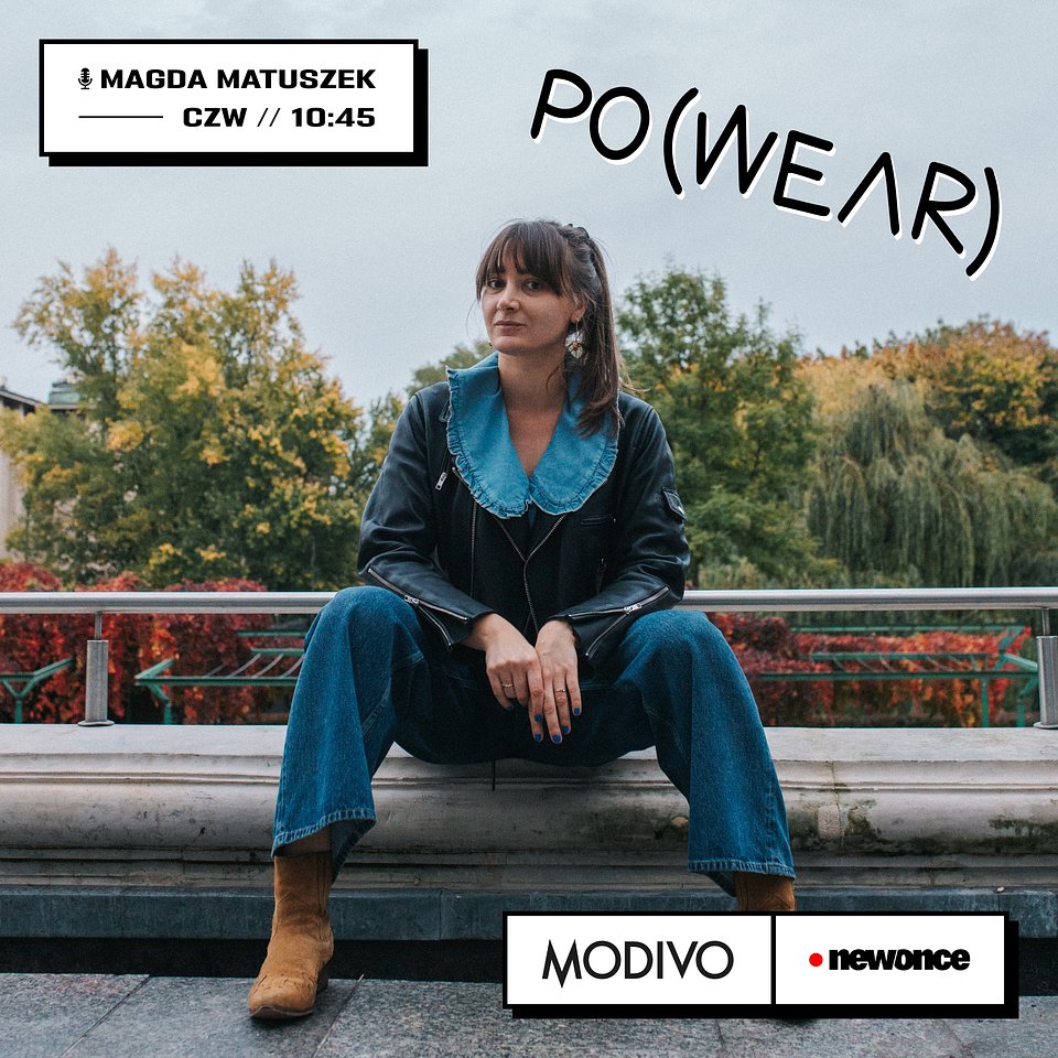 Magdalena Matuszek w podcaście MODIVO x newonce: audio-opowieści (PO)WEAR