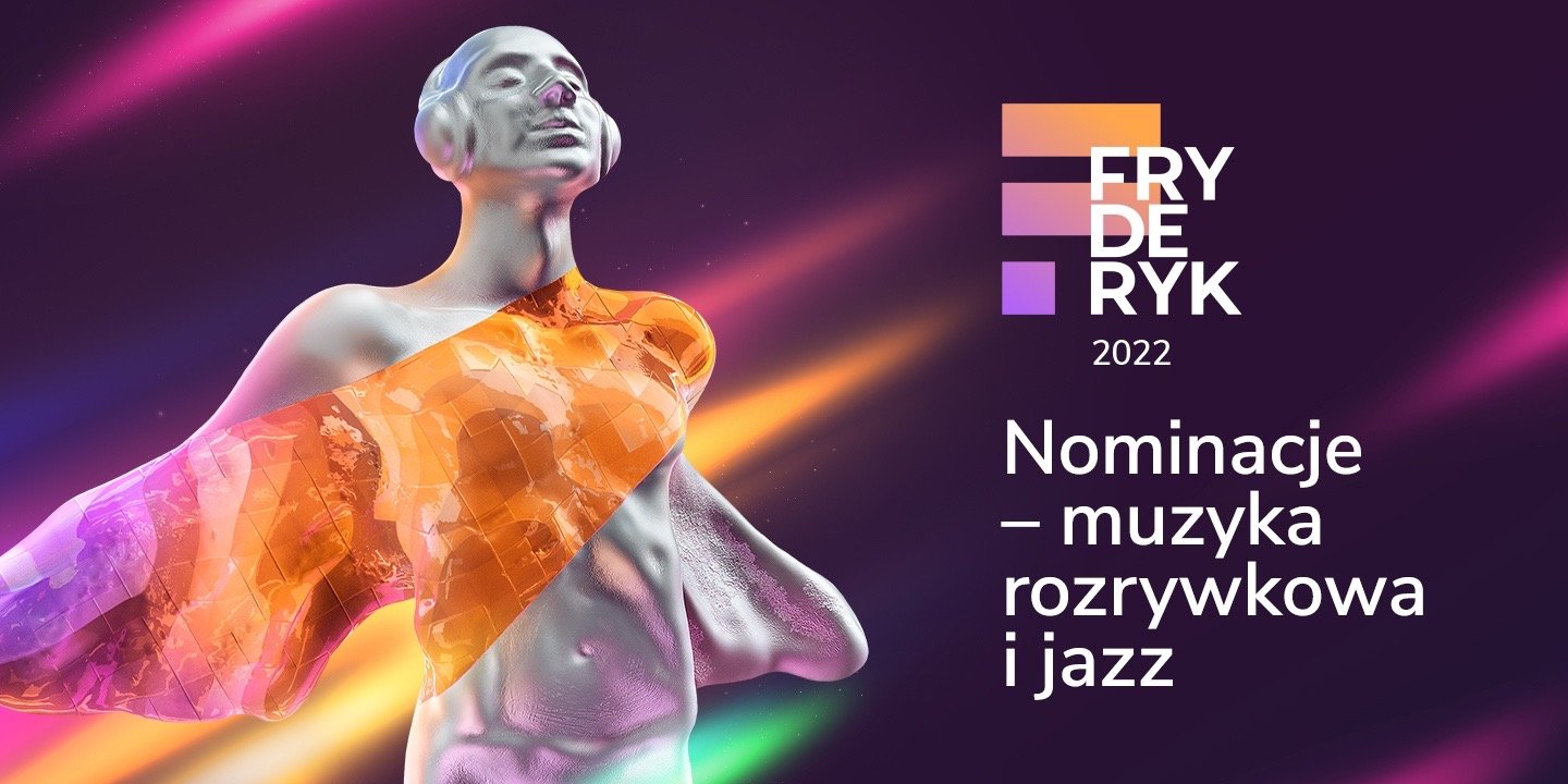 poznali my nominacje do fryderyk w 2022 w kategoriach poznali my nominacje do fryderyk w 2022 w kategoriach