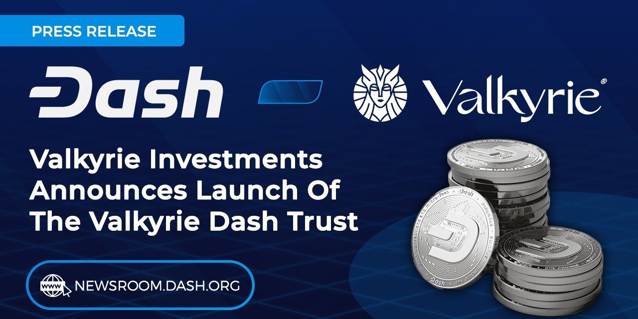 Valkyrie Investments Announces Launch Of The Valkyrie Dash Trust