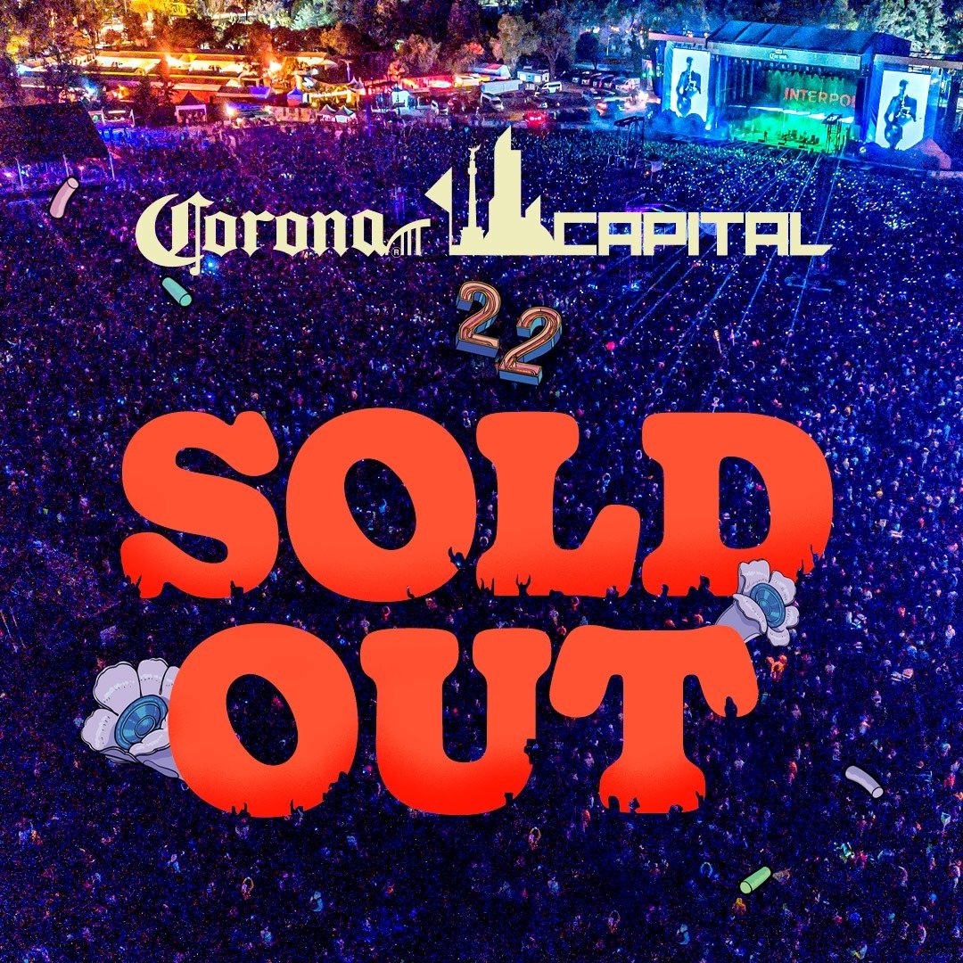 CORONA CAPITAL 2022 ¡LOS BOLETOS PARA LA DÉCIMO SEGUNDA EDICIÓN ESTÁN TOTALMENTE AGOTADOS! CORONA CAPITAL 2022 ¡LOS BOLETOS PARA LA DÉCIMO SEGUNDA EDICIÓN ESTÁN TOTALMENTE AGOTADOS!
