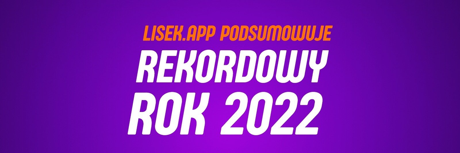 2022 – rok Liska